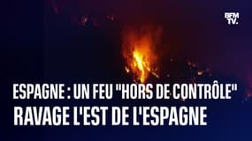  L'Espagne fait face à un feu "hors de contrôle"