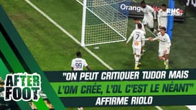 OM 1-0 OL : "On peut taper sur Tudor mais Marseille crée des choses" insiste Riolo  