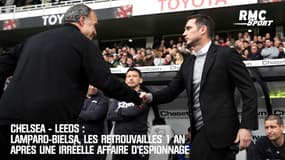Chelsea - Leeds : Lampard-Bielsa, les retrouvailles après l'irréelle affaire d'espionnage
