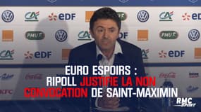 Équipe de France Espoirs : "Saint-Maximin est un joueur atypique", insiste Ripoll 
