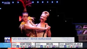 Scènes sur Seine: "Les Sea Girls", la Revue burlesque au Trianon jusqu'au 31 décembre