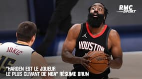"Harden est le joueur le plus clivant de NBA" résume Brun