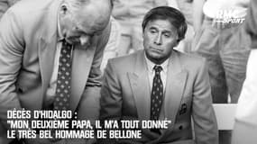 Décès d'Hidalgo : "Mon deuxième papa, il m'a tout donné" le très bel hommage de Bellone