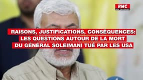 Raisons, justifications, conséquences... Les questions autour de la mort du général Soleimani tué par les USA