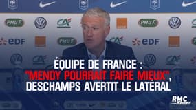 Équipe de France : "Mendy pourrait faire mieux", Deschamps avertit le latéral
