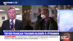 "Une trentaine de vols additionnels" ce vendredi pour rapatrier les Français bloqués à l'étranger, selon Jean-Baptiste Lemoyne