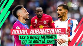 Camara, Aubameyang, Aouar... les 5 infos mercato du 14 août (à 12h)