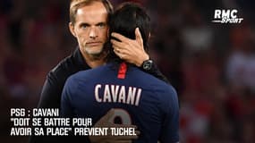 PSG : "Cavani doit se battre pour avoir sa place" prévient Tuchel