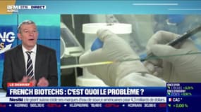 Le débat  : French Biotechs, c'est quoi le problème ?, par Nicolas Doze - 17/02