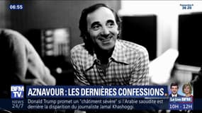 Aznavour: les dernières confessions