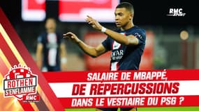 PSG : Révélations sur le salaire de Mbappé, Rothen n'imagine pas de répercussions dans le vestiaire