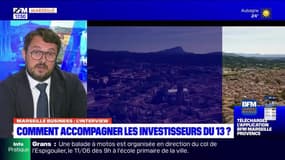 Marseille Business : Comment accompagner les investisseurs du 13 ?