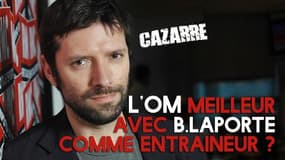 Le débat de la Question Pourrie "Laporte ferait-il mieux que Bielsa à l'OM ?"