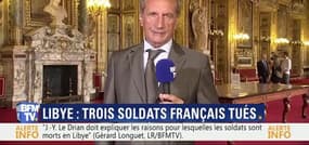 Militaires français tués: "La France n'a été saisie d'aucun mandat de l'Union européenne pour intervenir en Libye", Gérard Longuet