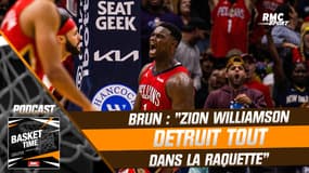 NBA : Zion Williamson ? "Il détruit tout dans la raquette" encense Brun (podcast Basket Time)