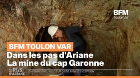 Dans les pas d'Ariane : La mine du Cap Garonne