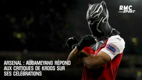 Arsenal : Aubameyang répond aux critiques de Kroos sur ses célébrations