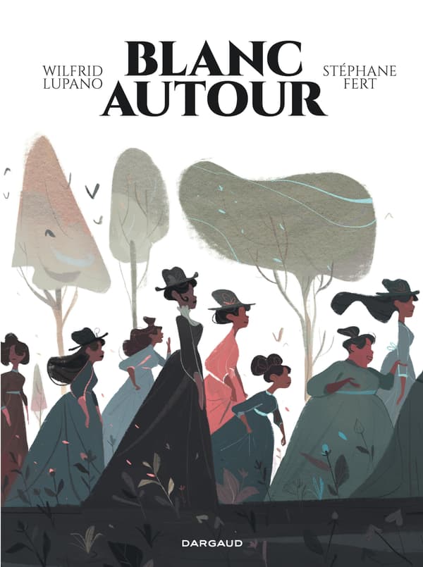 "Blanc autour", la nouvelle bd de Wilfrid Lupano "Blanc autour", la nouvelle bd de Wilfrid Lupano