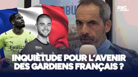L'école française des gardiens, Chevallier, Maignan, Rulli à l'OM... les confidences de Lollichon, ex-Chelsea