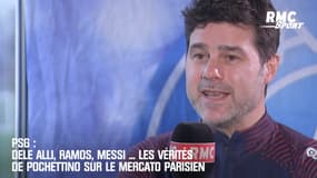 PSG : Dele Alli, Messi, Ramos, les vérités de Pochettino sur le mercato parisien