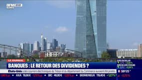 Banques: les retour des dividendes? 