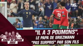 France 2-0 Maroc : "Un garçon qui voit le jeu avant les autres", le papa de Griezmann pas surpris par son fils