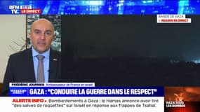 Frédéric Journès (ambassadeur de France en Israël): "Nous disons [aux Israéliens] de peser leurs actes de manière à prendre en compte la possibilité de libération des otages"