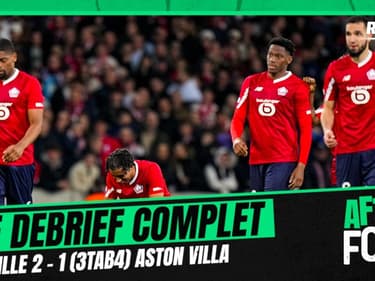 Lille 2-1 (3tab4) Aston Villa : Le debrief complet