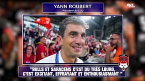 Champions Cup / LOU : "Saracens et les Bulls, c'est effrayant et excitant" se réjouit le président lyonnais