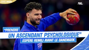 JO 2024 / Handball : "Si on peut prendre un ascendant psychologique, on le fera", annonce Remili avant le Danemark