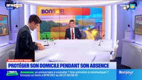 BFM Dici & vous : protéger son domicile pendant son absence