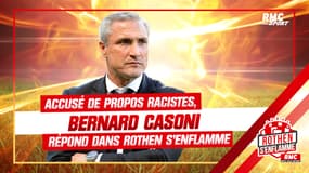 US Orléans : Accusé de propos racistes, Bernard Casoni répond dans Rothen s'enflamme