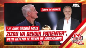 Équipe de France : "Je suis désolé mais Zizou va devoir patienter", Petit défend le bilan des Deschamps