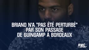 Ligue 1 : Briand n'a "pas été perturbé" par son passage de Guingamp à Bordeaux