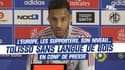 L'Europe, les supporters, son niveau... Tolisso sans langue de bois en conf' de presse