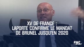 XV de France : Laporte confirme le mandat de Brunel jusqu'en 2020