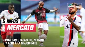 Upamecano, Lacazette, Neymar... Les 5 infos mercato du 17 août 2020