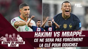 France - Maroc : le duel Hakimi-Mbappé ne sera pas forcément la clé pour Douchez 