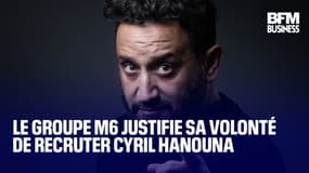  Le Groupe M6 justifie sa volonté de recruter Cyril Hanouna 