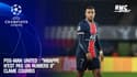 PSG - Man United : "Mbappé n'est pas un numéro 9 !" clame Courbis