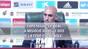 Lopetegui : Le Real a négocié dans le dos de la Fédé espagnole...