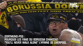Pourquoi les fans de Dortmund chantent l'hymne de Liverpool, You'll never walk alone