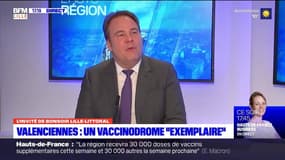 Covid-19: le vaccinodrome de Jean Mineur est "exemplaire" mais pas suffisant, déplore le maire de Valenciennes