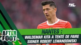 Nantes : Quand Kita tentait de faire signer le jeune Lewandowski