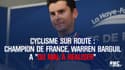 Cyclisme sur route : champion de France, Warren Barguil a « du mal à réaliser »