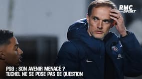 PSG : Son avenir menacé ? Tuchel ne se pose pas de question