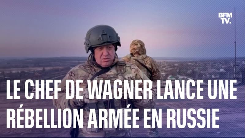 Le chef de Wagner lance une rébellion armée en Russie et se dit 