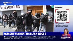 Qui sont vraiment les Black blocs et quelles sont leurs revendications ? BFMTV répond à vos questions