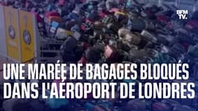 Une marée de bagages bloqués dans l'aéroport de Londres: une passagère témoigne