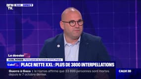 Opérations "place nette XXL": "On est satisfait de ces opérations qui permettent de déstabiliser le trafic de drogues dans notre pays", affirme Axel Ronde (CFTC police)